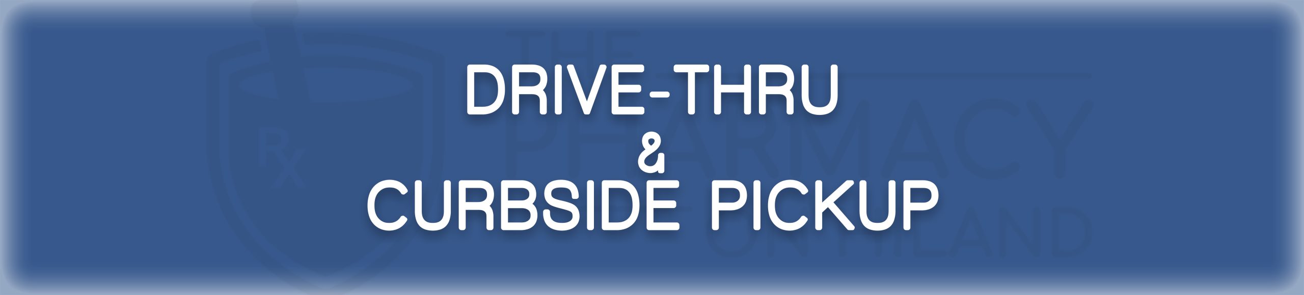 The Pharmacy on Hiland – PICKUP